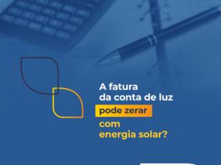 A fatura da conta de luz pode zerar com energia solar? 