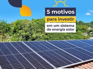 5 Motivos para investir em um sistema de energia solar 
