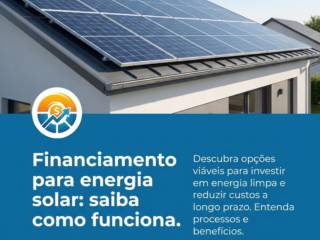 Financiamento para energia solar: saiba como funciona