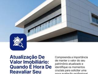 Atualização De Valor Imobiliário: Quando É Hora De Reavaliar Seu Imóvel