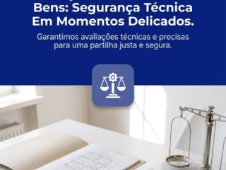 Avaliação Para Partilha De Bens: Segurança Técnica Em Momentos Delicados