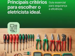 Principais critérios para escolher o eletricista ideal