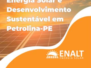 Energia Solar e Desenvolvimento Sustentável em Petrolina-PE