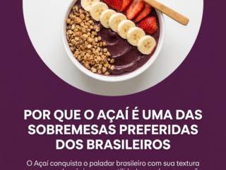 Por Que O Açaí É Uma Das Sobremesas Preferidas Dos Brasileiros
