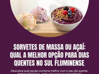 Sorvetes De Massa Ou Açaí: Qual A Melhor Opção Para Dias Quentes No Sul Fluminense