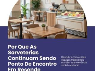 Por Que As Sorveterias Continuam Sendo Ponto De Encontro Em Resende