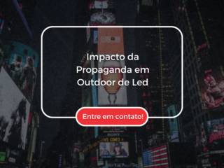 Impacto da Propaganda em Outdoor de Led
