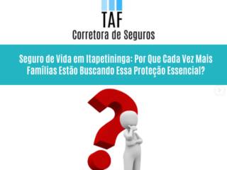 Seguro de Vida em Itapetininga: Por Que Cada Vez Mais Famílias Estão Buscando Essa Proteção Essencial?