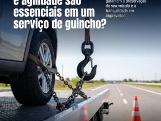 Por que segurança e agilidade são essenciais em um serviço de guincho?