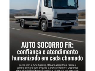 Auto Socorro FR: confiança e atendimento humanizado em cada chamado