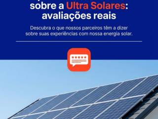 O que os clientes dizem sobre a Ultra Solares: avaliações reais