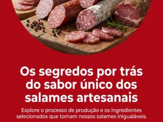 Os segredos por trás do sabor único dos salames artesanais