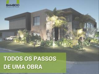 Você sabe quais são os passos de uma obra?