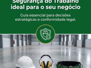 Escolhendo a empresa de Segurança do Trabalho ideal para o seu negócio
