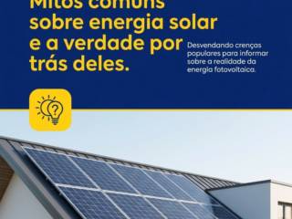 Mitos comuns sobre energia solar e a verdade por trás deles