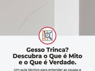 Gesso Trinca? Descubra o Que é Mito e o Que é Verdade