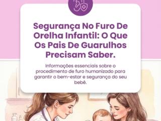 Segurança No Furo De Orelha Infantil: O Que Os Pais De Guarulhos Precisam Saber