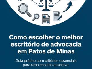 Como escolher o melhor escritório de advocacia em Patos de Minas