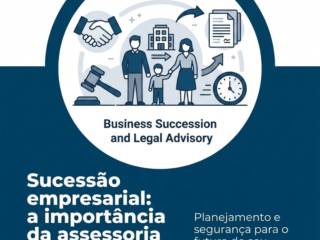 Sucessão empresarial: a importância da assessoria jurídica