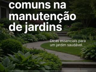 Evitando erros comuns na manutenção de jardins