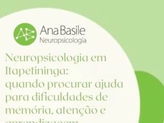 Neuropsicologia em Itapetininga: quando procurar ajuda para dificuldades de memória, atenção e aprendizagem