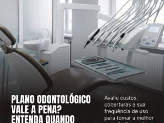 Plano odontológico vale a pena? Entenda quando compensa contratar