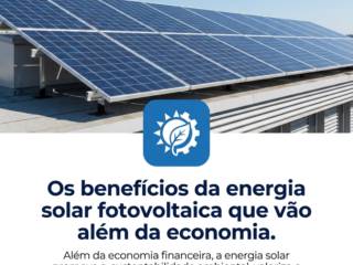 Os benefícios da energia solar fotovoltaica que vão além da economia