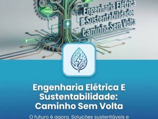 Engenharia Elétrica E Sustentabilidade: Caminho Sem Volta