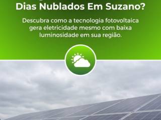 Energia Solar Funciona Em Dias Nublados Em Suzano?