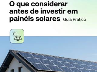 O que considerar antes de investir em painéis solares