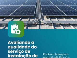 Avaliando a qualidade do serviço de instalação de energia solar