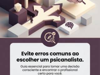 Evite erros comuns ao escolher um psicanalista