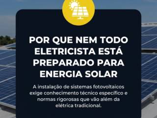 Por Que Nem Todo Eletricista Está Preparado Para Energia Solar