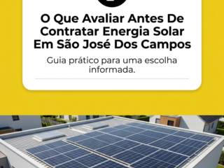 O Que Avaliar Antes De Contratar Energia Solar Em São José Dos Campos