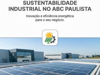 Energia Solar E Sustentabilidade Industrial No ABC Paulista