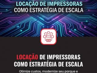 Locação de Impressoras Como Estratégia de Escala