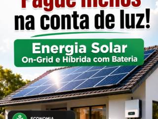 Pague Menos na Conta de Luz! Energia Solar On-Grid e Híbrida com Bateria
