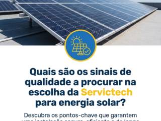 Quais são os sinais de qualidade a procurar na escolha da Servictech para energia solar?