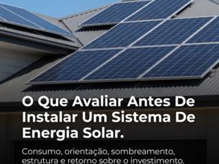 O Que Avaliar Antes De Instalar Um Sistema De Energia Solar