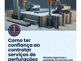 Como ter confiança ao contratar serviços de perfurações de estacas