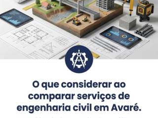O que considerar ao comparar serviços de engenharia civil em Avaré