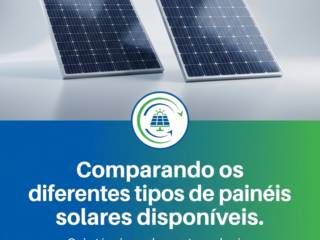 Comparando os diferentes tipos de painéis solares disponíveis