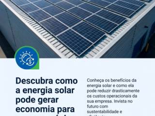 Descubra como a energia solar pode gerar economia para o seu negócio