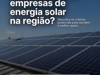 Como comparar empresas de energia solar na região?