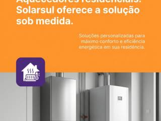 Aquecedores residenciais: Solarsul oferece a solução sob medida