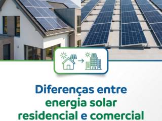 Diferenças entre energia solar residencial e comercial