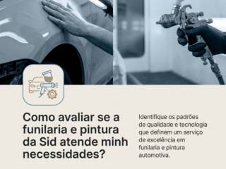 Como avaliar se a funilaria e pintura da Sid atende minhas necessidades?