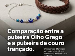 Comparação entre a pulseira Olho Grego e a pulseira de couro trançado