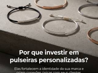 Por que investir em pulseiras personalizadas?