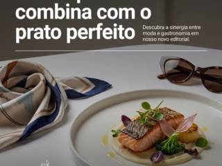 O look perfeito combina com o prato perfeito